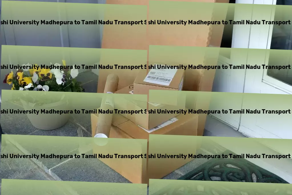 Abhilashi University Madhepura to Tamil Nadu Transport Direct cargo solutions