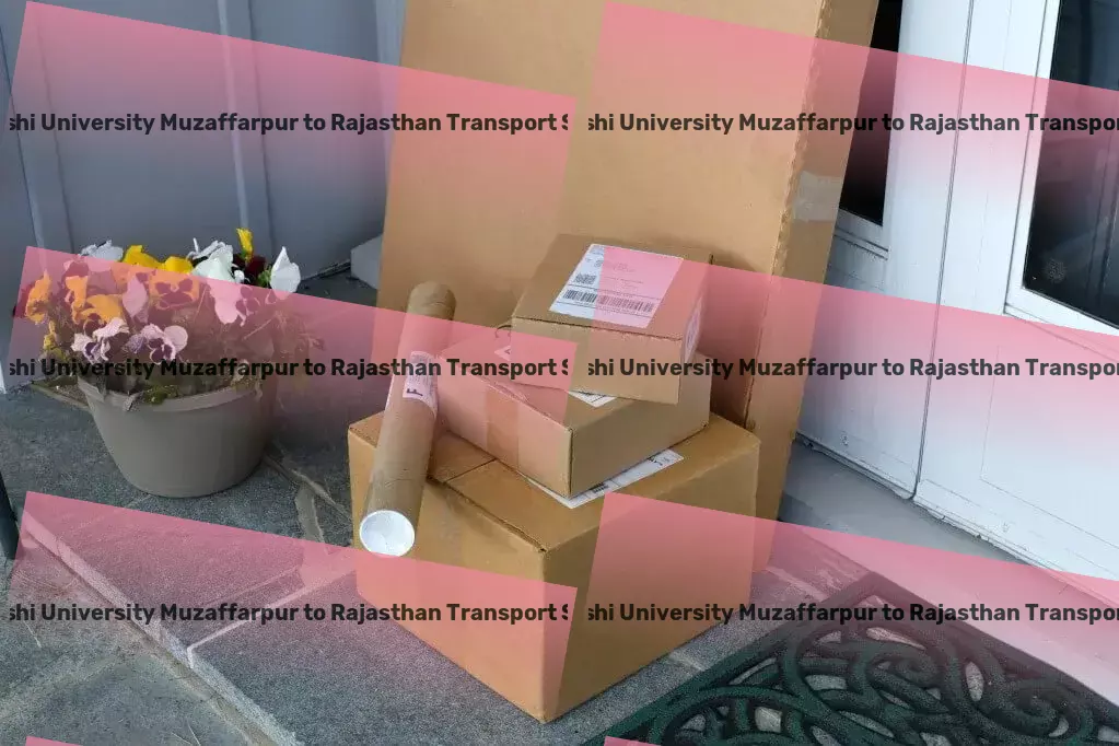 Abhilashi University Muzaffarpur to Rajasthan Transport The ultimate answer to all your Indian logistics needs! - Heavy load freight services