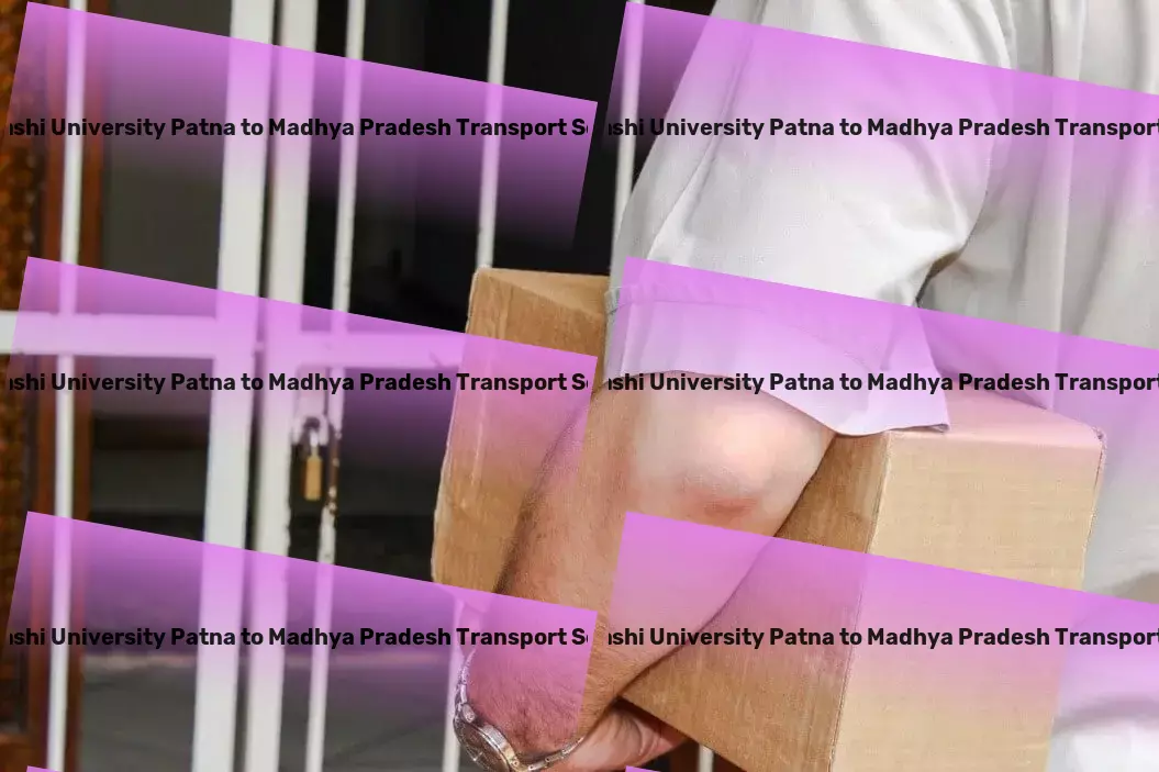 Abhilashi University Patna to Madhya Pradesh Transport Breakthrough solutions for India's transportation hurdles! - Express cargo forwarding