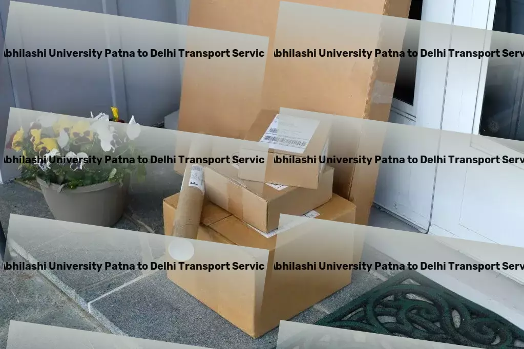 Abhilashi University Patna to Delhi Transport Inter-city freight operations