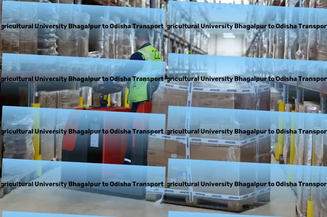 Bihar Agricultural University Bhagalpur to Odisha Transport The ultimate solution for swift goods movement across India. - Efficient goods relocation