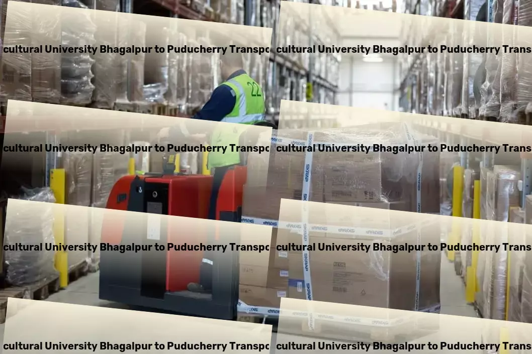 Bihar Agricultural University Bhagalpur to Puducherry Transport The go-to solution for efficient goods handling across India! - Local cargo services