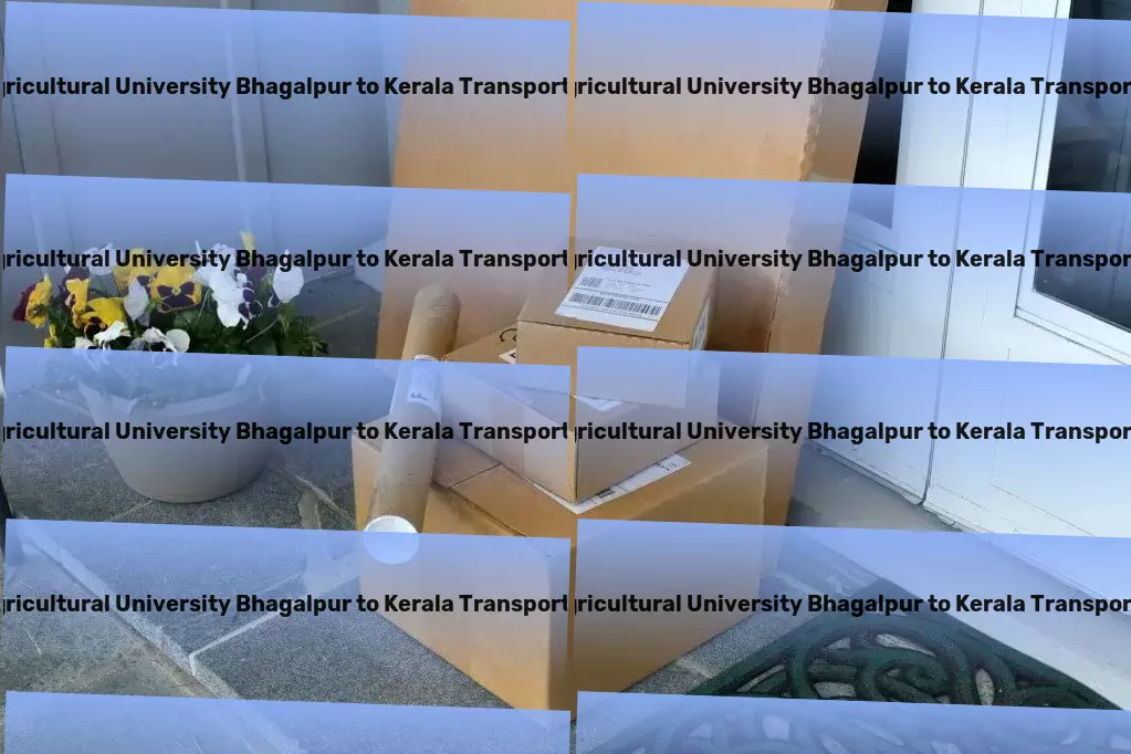 Bihar Agricultural University Bhagalpur to Kerala Transport Quick parcel logistics