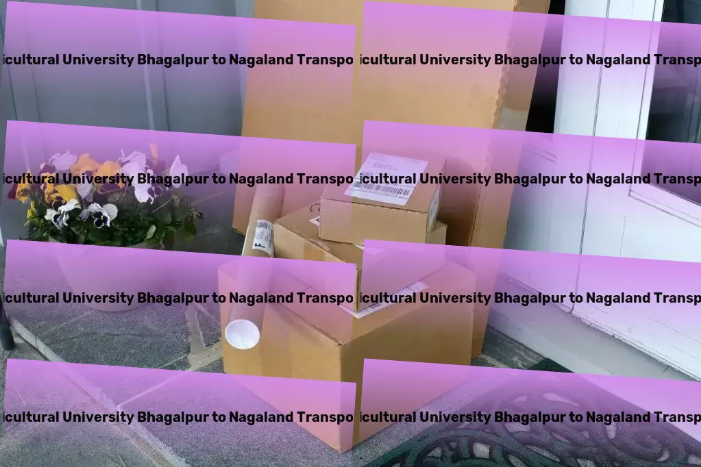 Bihar Agricultural University Bhagalpur to Nagaland Transport High-volume road shipping