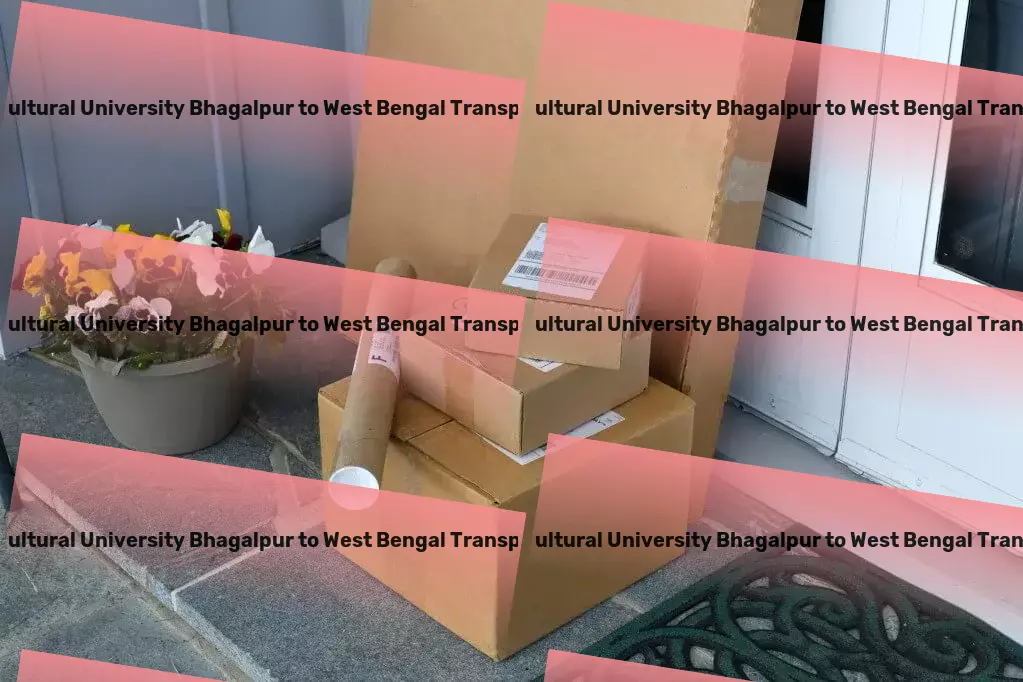 Bihar Agricultural University Bhagalpur to West Bengal Transport Seamless shipping solutions tailored for the Indian market. - Transport management services