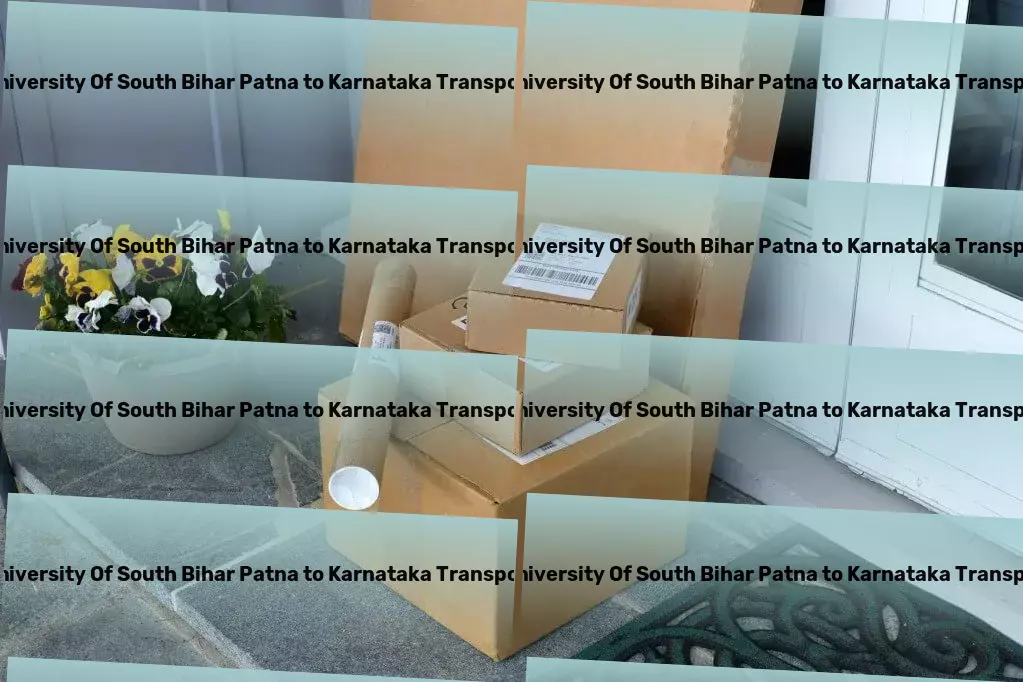 Central University Of South Bihar Patna to Karnataka Transport Seamless connections, superior service in global logistics! - Local goods delivery