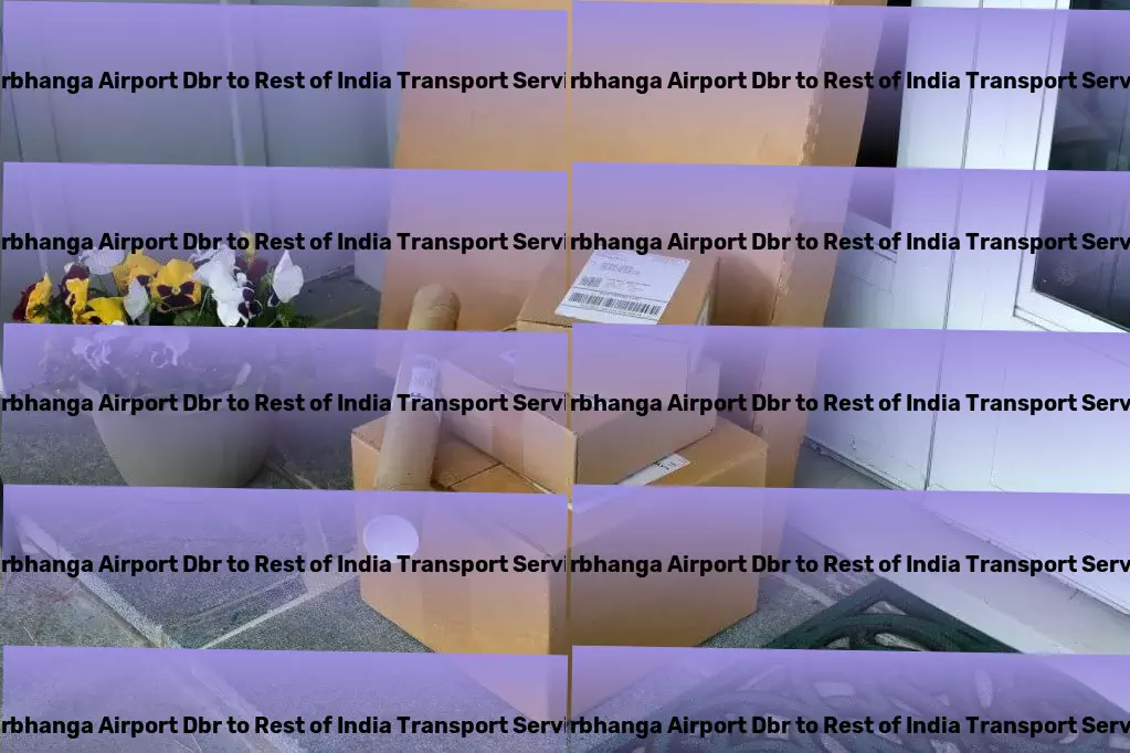 Darbhanga Airport Dbr to Rest Of India Transport Efficient furniture logistics