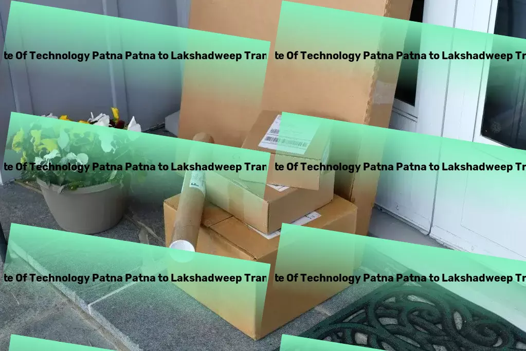 Indian Institute Of Technology Patna Patna to Lakshadweep Transport Heavy cargo movers