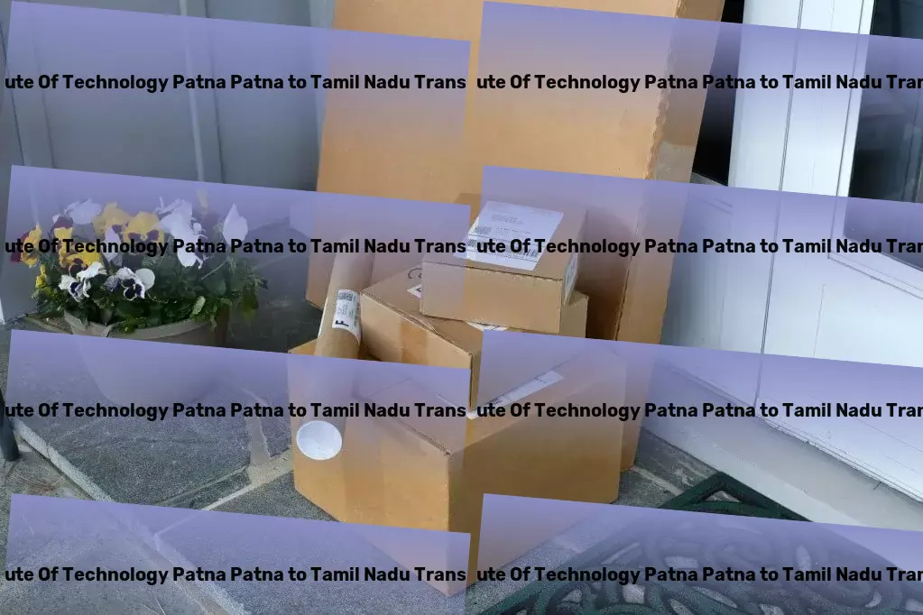 Indian Institute Of Technology Patna Patna to Tamil Nadu Transport Full-scale courier services