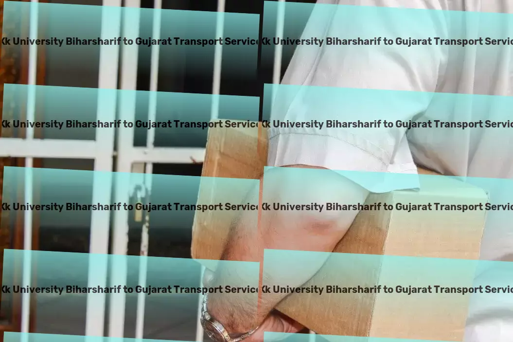 Kk University Biharsharif to Gujarat Transport Transport logistics