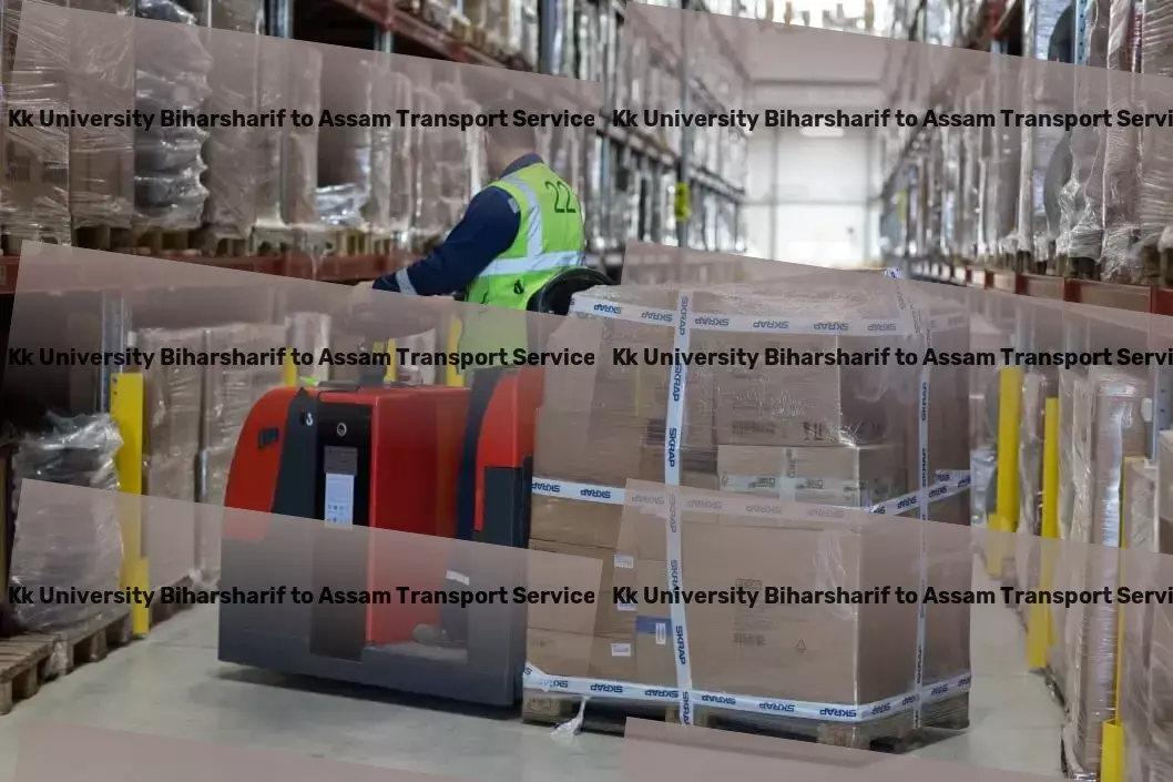 Kk University Biharsharif to Assam Transport Transit furniture services