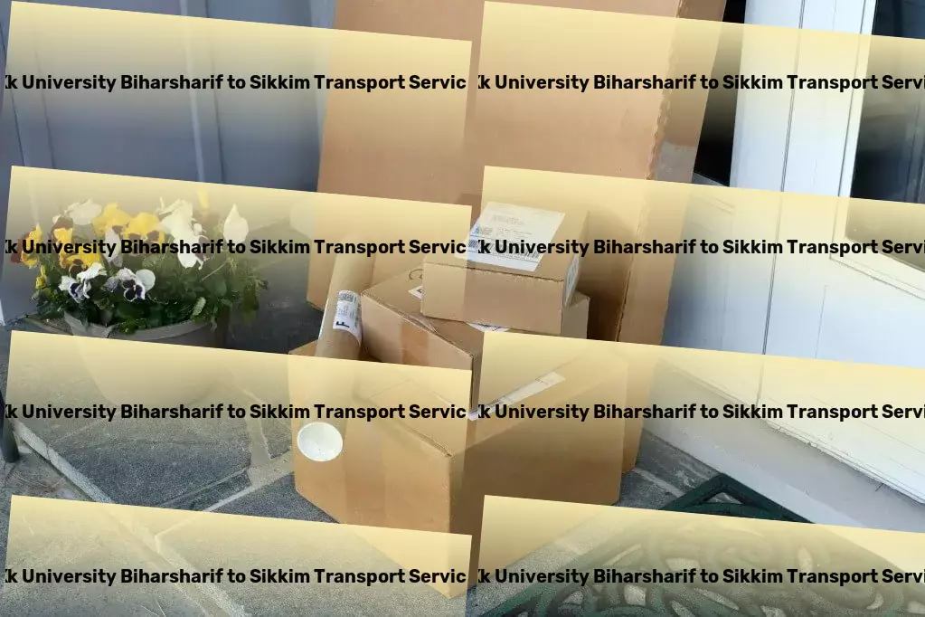 Kk University Biharsharif to Sikkim Transport Optimizing your transport strategies in India's landscape. - Integrated road logistics