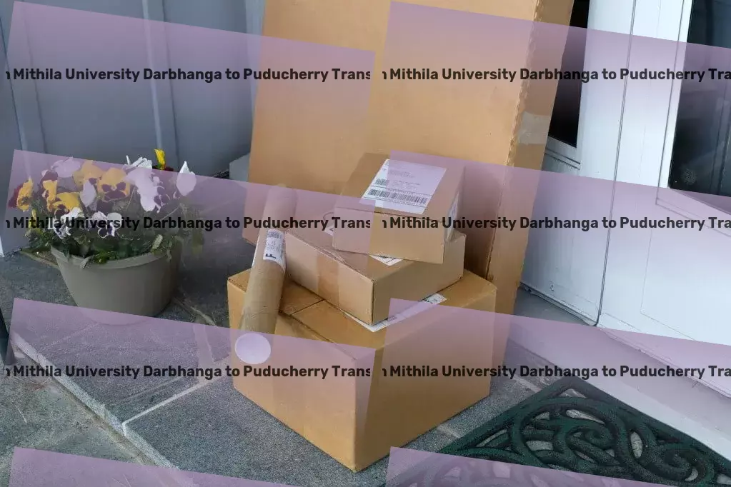 Lalit Narayan Mithila University Darbhanga to Puducherry Transport Optimize your logistics with our Indian transportation solutions! - Advanced freight and shipment services