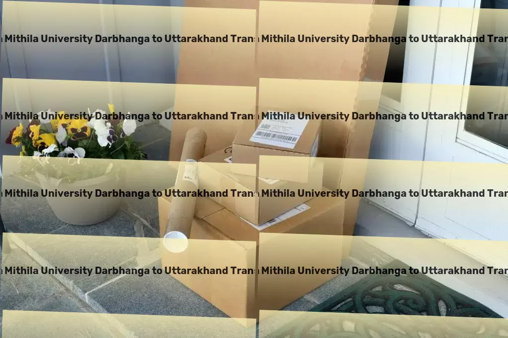 Lalit Narayan Mithila University Darbhanga to Uttarakhand Transport Advanced transport solutions