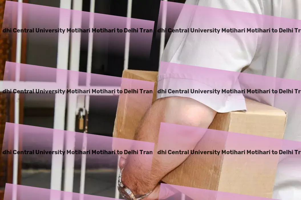 Mahatma Gandhi Central University Motihari Motihari to Delhi Transport Empowering your health with cutting-edge technology! - Full load cargo services