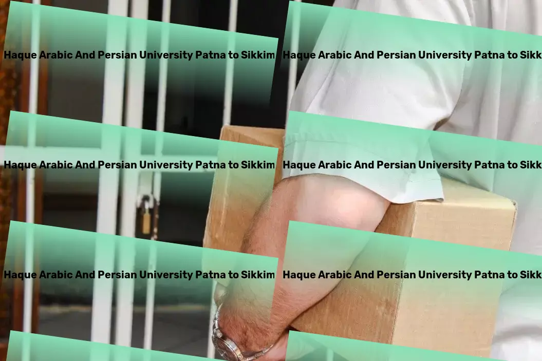 Maulana Mazharul Haque Arabic And Persian University Patna to Sikkim Transport Embrace the simplicity of efficient shipping solutions! - Direct door delivery