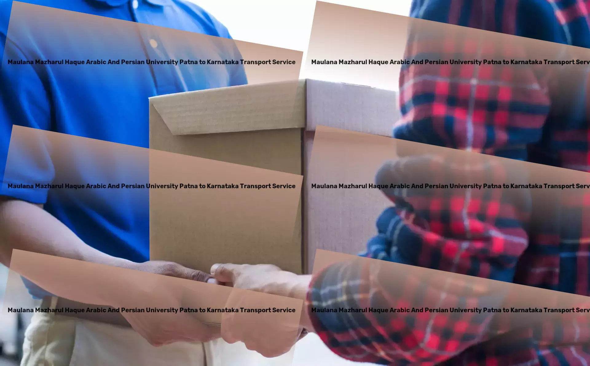 Maulana Mazharul Haque Arabic And Persian University Patna to Karnataka Transport Elevate your shipping strategy with our expert insights! - Personal parcel delivery