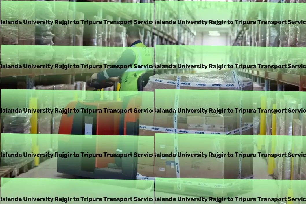 Nalanda University Rajgir to Tripura Transport A new era of streamlined logistics is here for you! - Multi-regional transport solutions