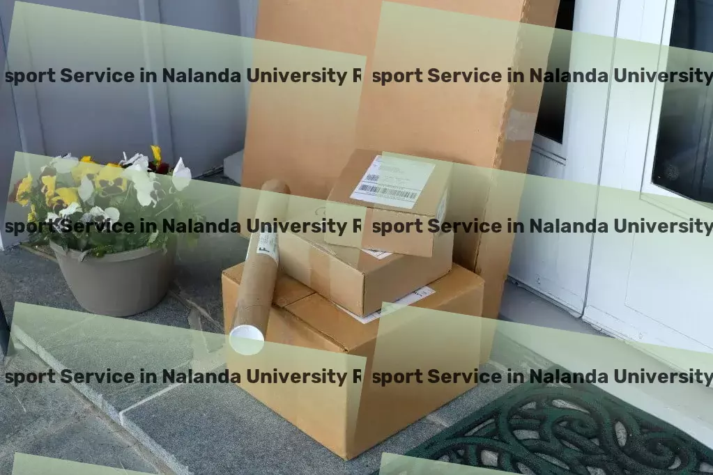 Courier And Parcel in Nalanda University Rajgir, Bihar (BR) High-speed goods shipment solutions