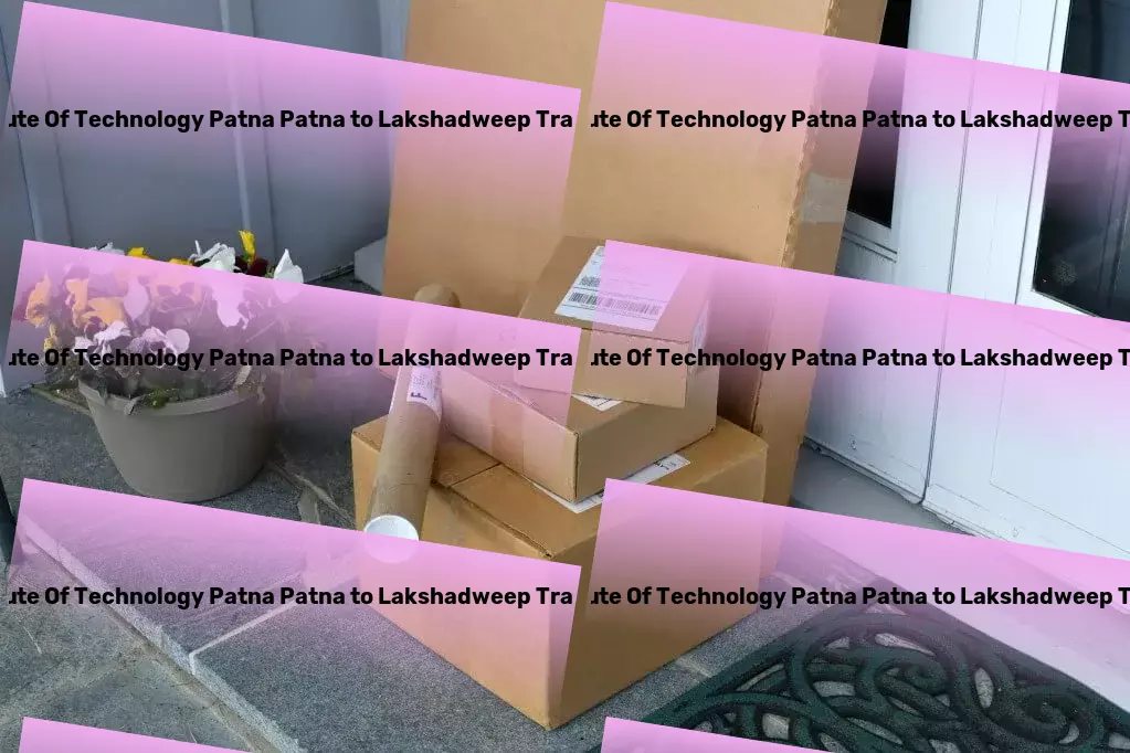 National Institute Of Technology Patna Patna to Lakshadweep Transport Revolutionize your cooking skills with gourmet techniques! - Warehousing and distribution