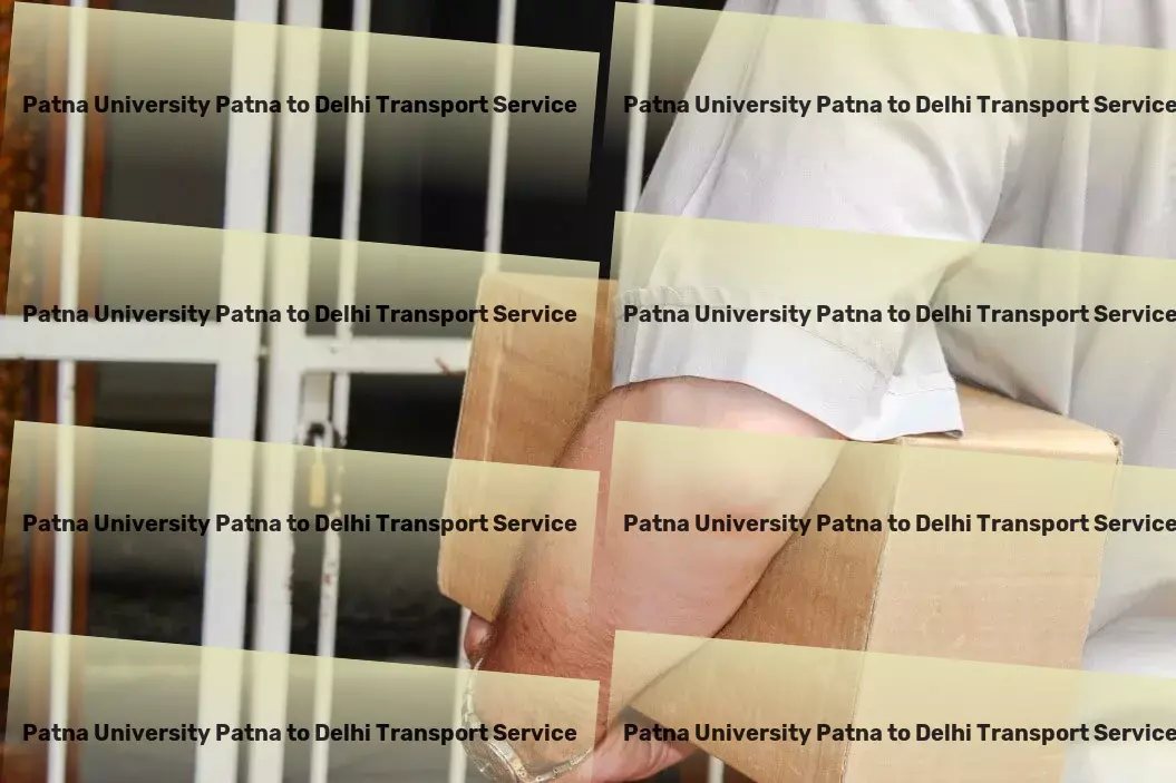 Patna University Patna to Delhi Transport Making every day special with personalized gifts ideas! - Urban cargo logistics