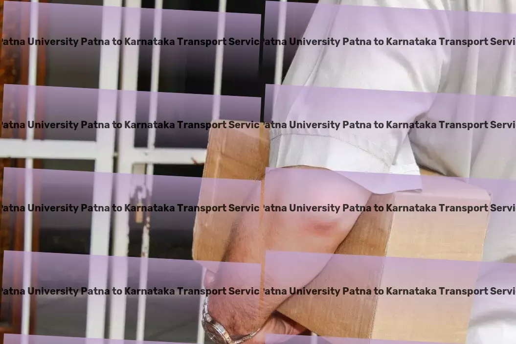 Patna University Patna to Karnataka Transport Find peace and strength through mindfulness techniques. - Customized freight and shipment solutions