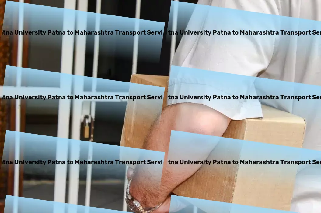 Patna University Patna to Maharashtra Transport Optimize your shipping like never before with our help! - Efficient cargo shipping