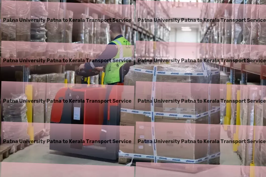 Patna University Patna to Kerala Transport Local logistics solutions