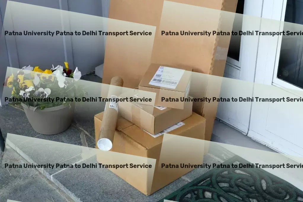 Patna University Patna to Delhi Transport Door-to-door goods shipment