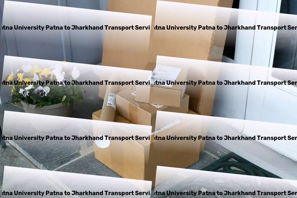 Patna University Patna to Jharkhand Transport Local freight solutions